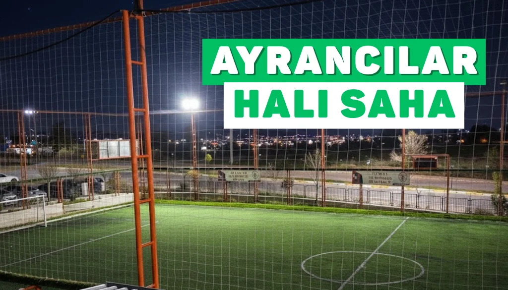Ayrancılar Halı Saha - Gece Aydınlatması
